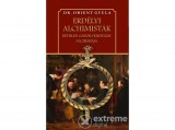 Hermit Könyvkiadó Dr. Orient Gyula - Erdélyi alchimisták Bethlen Gábor fejedelem alchimiája