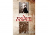 Hermit Könyvkiadó Gustave Le Bon - A tömegek lélektana