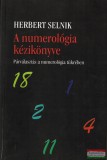 Hermit Könyvkiadó Herbert Selnik - A numerológia kézikönyve – Párválasztás a numerológia tükrében