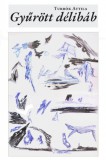 Hét Krajcár Kiadó Turbók Attila: Gyűrött délibáb - könyv