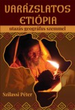 Hibernia Nova Kiadó Dr. Szilassi Péter: Varázslatos Etiópia - könyv