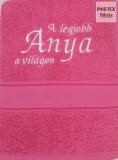 Hímzett feliratos törölköző (A legjobb anya a világon)