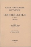 Históriaantik Könyvesház Áldásy Antal: A Magyar Nemzeti Múzeum könyvtárának címereslevelei IV. 1657-1716. - könyv