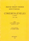 Históriaantik Könyvesház Áldásy Antal: A Magyar Nemzeti Múzeum könyvtárának címereslevelei V. 1717-1770. - könyv