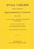Históriaantik Könyvesház Crom, J.oliver, Crom, Michael: Evlia Cselebi török világutazó magyarországi utazásai 1664-1666 - könyv