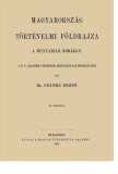 Históriaantik Könyvesház Dr. Csánki Dezső: Magyarország történelmi földrajza a Hunyadiak korában II. - könyv