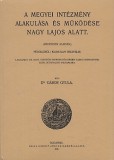 Históriaantik Könyvesház Dr. Gábor Gyula: A megyei intézmény alakulása és müködése Nagy Lajos alatt - könyv