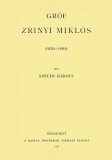Históriaantik Könyvesház Dr. Széchy Károly: Gróf Zrinyi Miklós 1620-1664 III. - könyv
