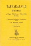 Históriaantik Könyvesház Dr. Szontagh Miklós: Tátrakalauz - Utmutató a Magas Tátrába s a Tátravidéki fürdőkbe - könyv