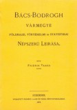Históriaantik Könyvesház Fridrik Tamás: Bács-Bodrogh vármegye földrajzi, történelmi és statistikai népszerű leírása - könyv