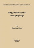 Históriaantik Könyvesház Galgóczy Károly: Nagy-Kőrös város monográphiája - könyv
