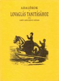 Históriaantik Könyvesház Gróf Széchényi Dénes: Adalékok a lovaglás tanításához - könyv