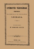 Históriaantik Könyvesház Horner István: Gyöngyös városának történeti, statisztikai és geográfiai leírása - könyv