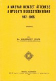 Históriaantik Könyvesház Karácsonyi János: A magyar nemzet áttérése a nyugati kereszténységre 997-1095 - könyv