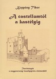 Históriaantik Könyvesház Koppány Tibor: A Castellumtól a kastélyig - könyv