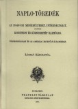 Históriaantik Könyvesház László Károly: Napló-töredék. Az 1849-iki menekülteket, internáltakat, különösen Kossuthot és környezetét illetőleg Törökországban és az Amerikai Egyesült-Államokban - könyv