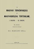 Históriaantik Könyvesház Máriássy Béla: A magyar törvényhozás és magyarország történeleme - III. kötet - könyv