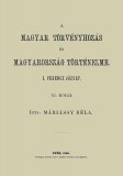 Históriaantik Könyvesház Máriássy Béla: A magyar törvényhozás és magyarország történeleme XI. - I. Ferencz József - könyv