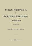 Históriaantik Könyvesház Máriássy Béla: A magyar törvényhozás és magyarország történeleme XII. - I. Ferencz József - könyv
