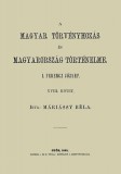 Históriaantik Könyvesház Máriássy Béla: A magyar törvényhozás és magyarország történeleme XVIII. - I. Ferencz József - könyv