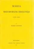 Históriaantik Könyvesház Márki Sándor: Mária Magyarország királynéja 1370-1395 - könyv