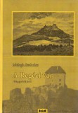 Históriaantik Könyvesház Melegh Szabolcs: A Regéci vár (függelékkel) - könyv