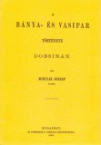 Históriaantik Könyvesház Mikulik József: A bánya- és vasipar története Dobsinán - könyv