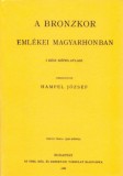 Históriaantik Könyvesház Pál Ferenc, Dr. Bagdy Emőke, Mester Dóra Djamila, Szendi Gábor, Almási Kitti, C. Molnár Emma dr., Dr. Csernus Imre, Dr. Ranschburg Jenő, Hevesi Krisztina, Angster Mária: A bronzkor emlékei Magyarhonban I-III. - könyv