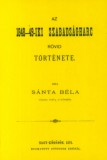 Históriaantik Könyvesház Sánta Béla: Az 1848-49-iki szabadságharc rövid története - könyv