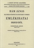 Históriaantik Könyvesház Scheffler János: Hám János szatmári püspök és kinevezett primás emlékiratai 1848/49-ből - könyv