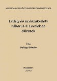 Históriaantik Könyvesház Szilágyi Sándor: Erdély és az északkeleti háború I-II. Levelek és okiratok - könyv