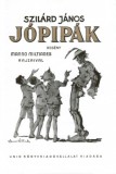 Históriaantik Könyvesház Szilárd János: Jópipák - könyv