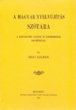 Históriaantik Könyvesház Szily Kálmán: A magyar nyelvujítás szótára - A kedveltebb képzők és képzésmódok jegyzékével - könyv