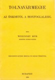 Históriaantik Könyvesház Wosinsky Mór: Tolnavármegye az őskortól a honfoglalásig II. - könyv