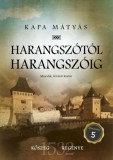 HISTORYCUM Kapa Mátyás: Harangszótól harangszóig - könyv