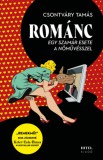 Hitel Kiadó Csontváry Tamás: Románc - Egy szamár esete a nőművésszel - könyv