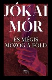 Hitel Könyvkiadó Kft. Jókai Mór: És mégis mozog a föld - könyv