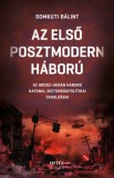 Hitel Könyvkiadó Kft. Somkuti Bálint: Az első posztmodern háború - könyv