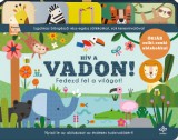 Hív a vadon! - Fedezd fel a világot!