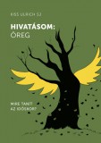 Hivatásom: öreg