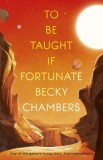 Hodder and Stoughton Ltd. Becky Chambers: To Be Taught If Fortunate - könyv