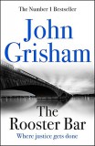 Hodder and Stoughton Ltd. John Grisham: The Rooster Bar - könyv