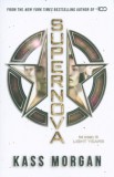 Hodder and Stoughton Ltd. Kass Morgan: Supernova - Light Years Book 2 - könyv