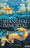 Hodder & Stoughton A.Y. Chao - Shanghai Immortal