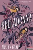 Hodder & Stoughton Adalyn Grace - Belladonna - A Gothic Fantasy Romance