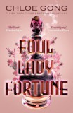Hodder & Stoughton Ltd Chloe Gong: Foul Lady Fortune - könyv