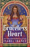 Hodder & Stoughton Ltd Isabel Ibanez: Graceless Heart - könyv