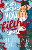 Hodder & Stoughton Ltd Meghan Quinn: Merry Christmas You Filthy Animal - könyv