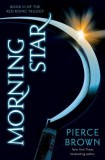 Hodder & Stoughton Ltd. Morning Star (Red Rising Series, Book 3)
