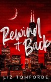 Hodder & Stoughton Ltd. Rewind It Back (Windy City Series, Book 5)